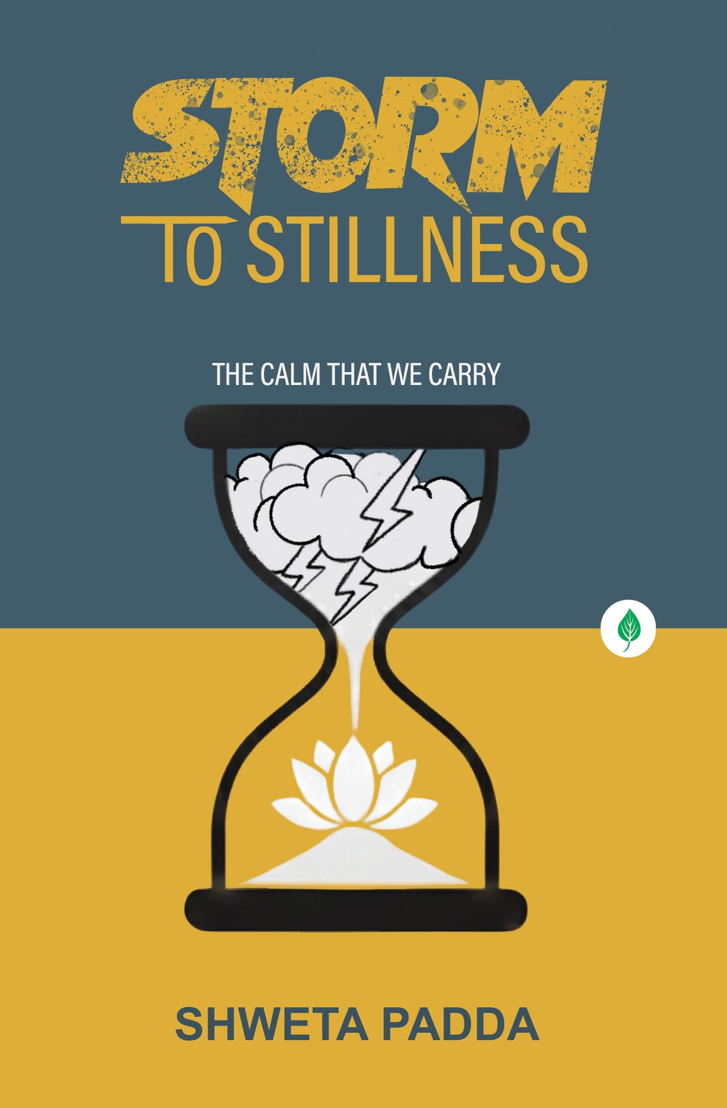 Storm To Stillness - Shweta Padda - Dista