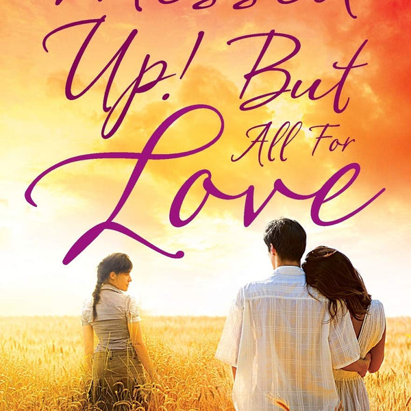 Messed Up! But all for Love - Arvind Parashar - Dista