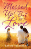 Messed Up! But all for Love - Arvind Parashar - Dista