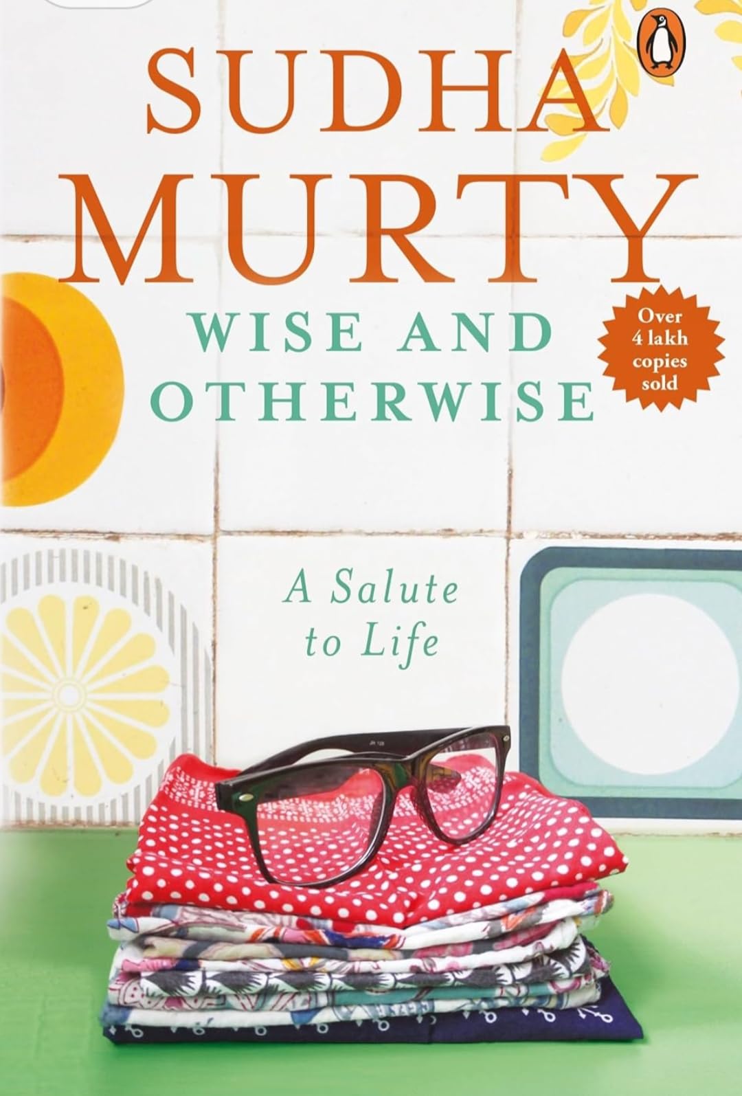 Sudha Murty Book - Wise and Otherwise: A Salute to Life