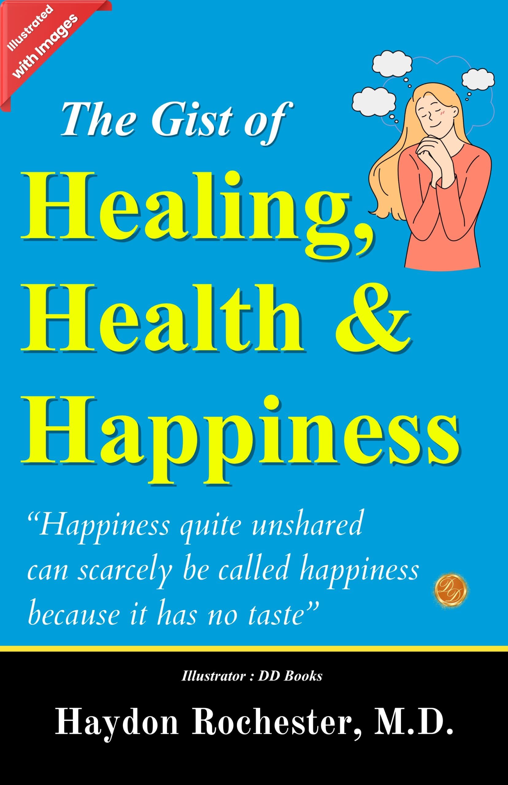 The Gist of Healing, Health and Happiness (Illustrated) - Distacart