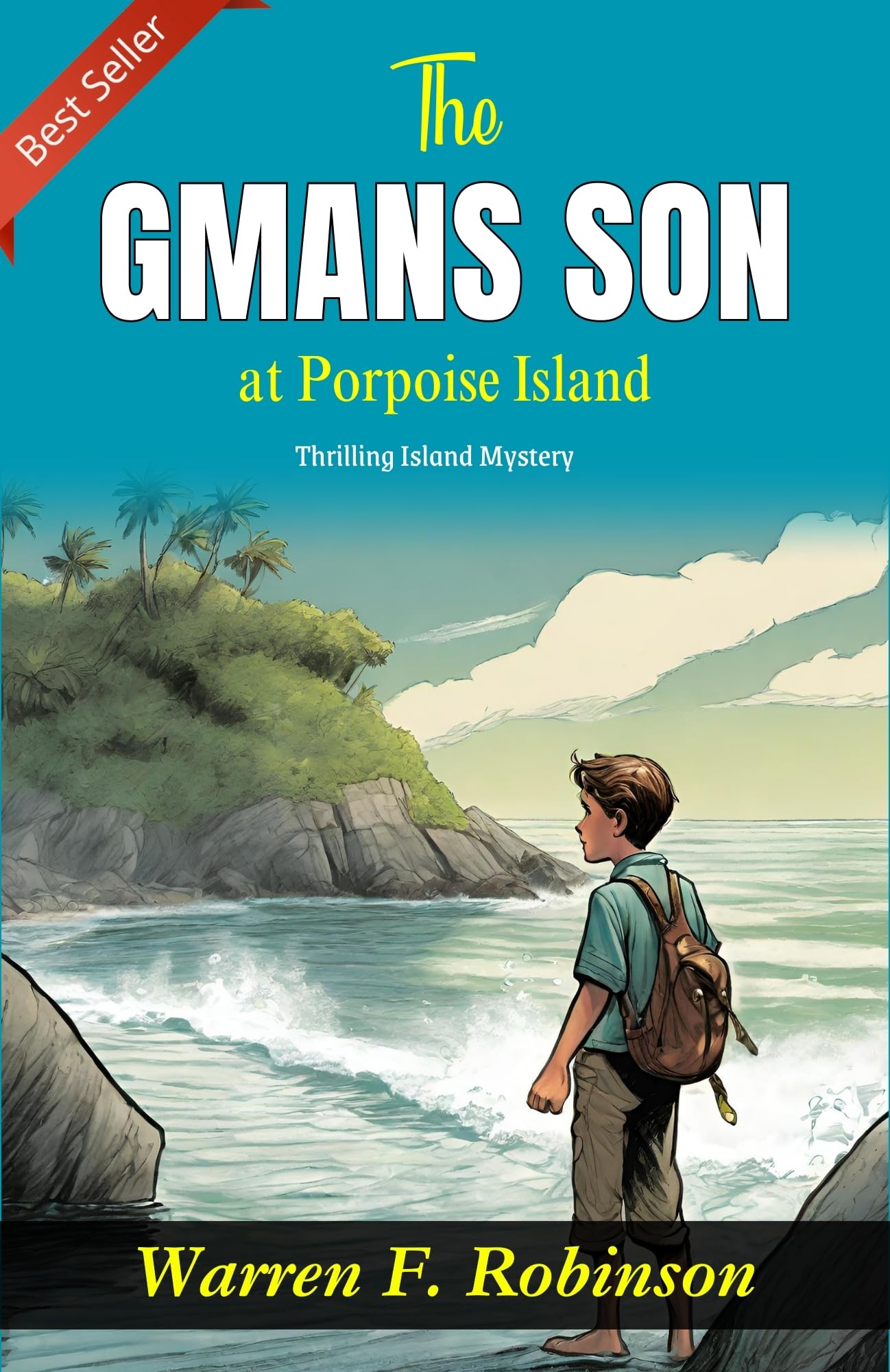 The G-man's Son at Porpoise Island: Warren F. Robinson's Thrilling Island Mystery - Distacart