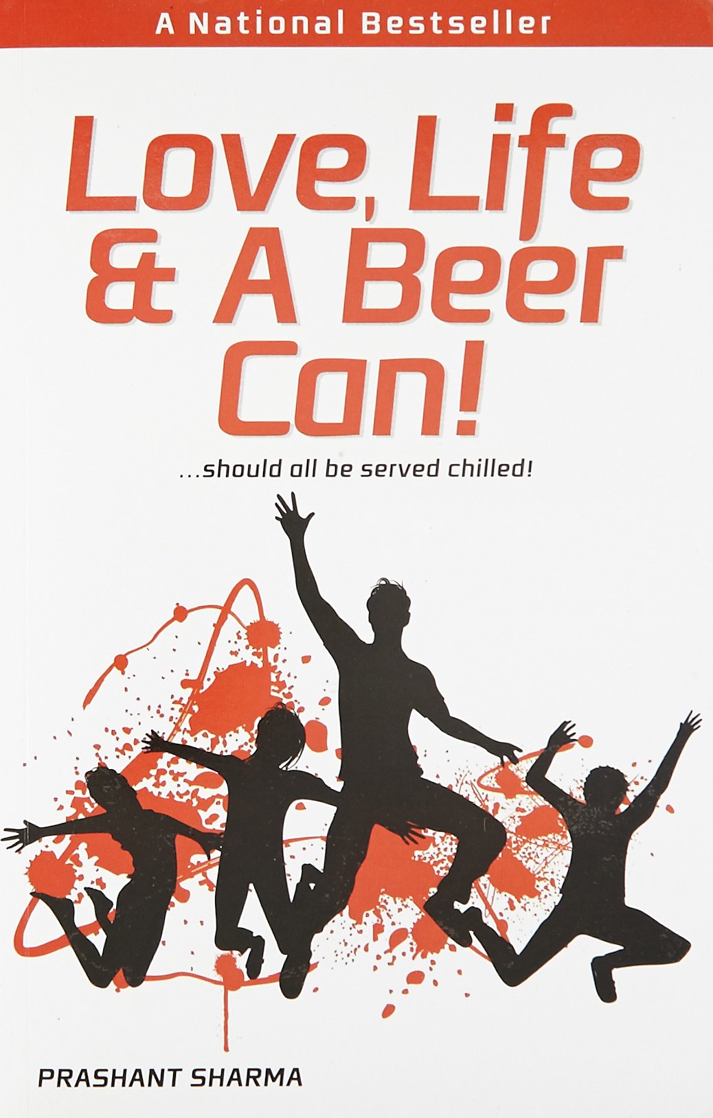 Love, life & a Beer Can! - Prashant Sharma - Dista