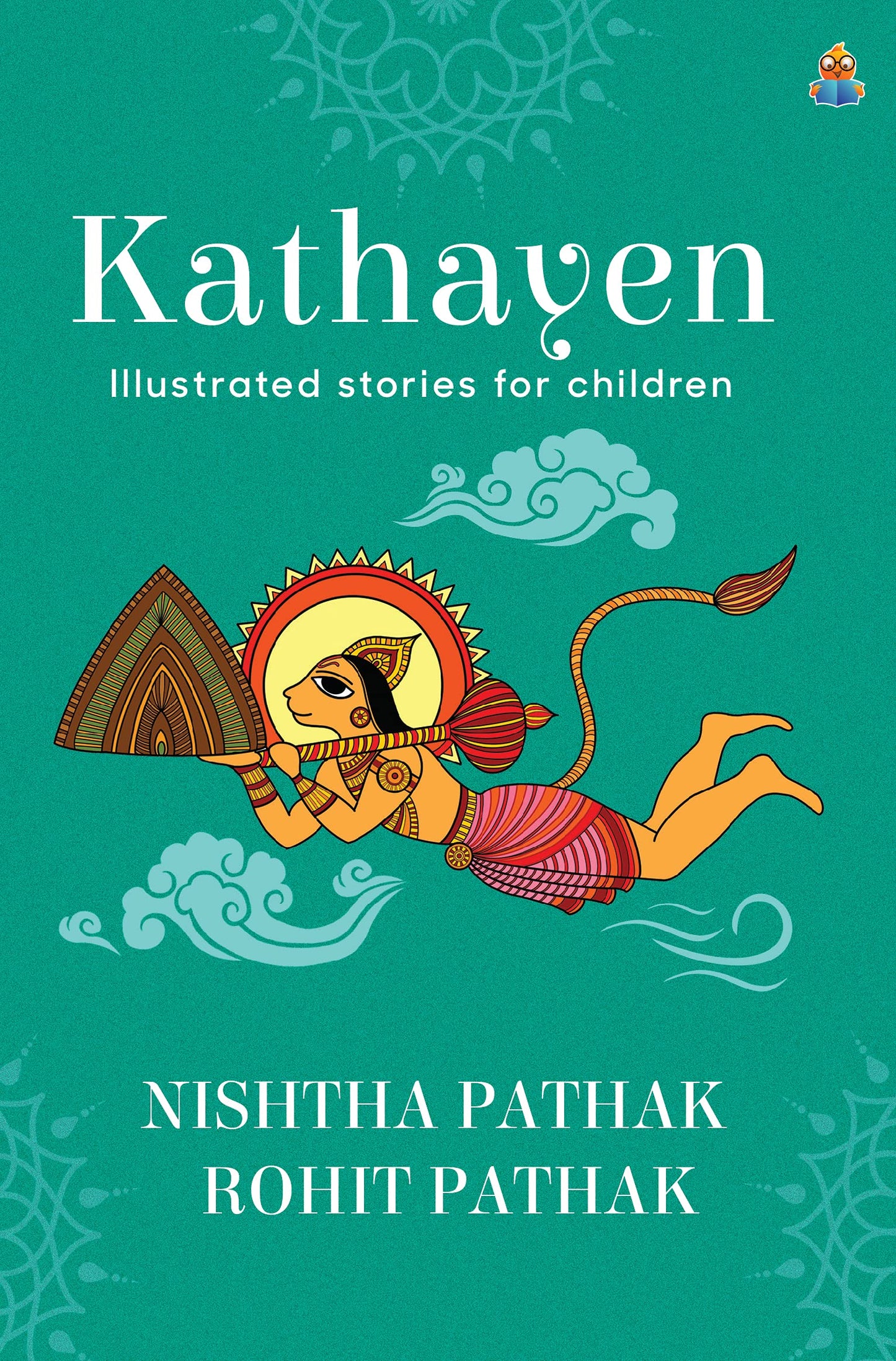 KATHAYEN: Illustrated stories for Children - Nishtha Pathak & Rohit Pathak - Dista