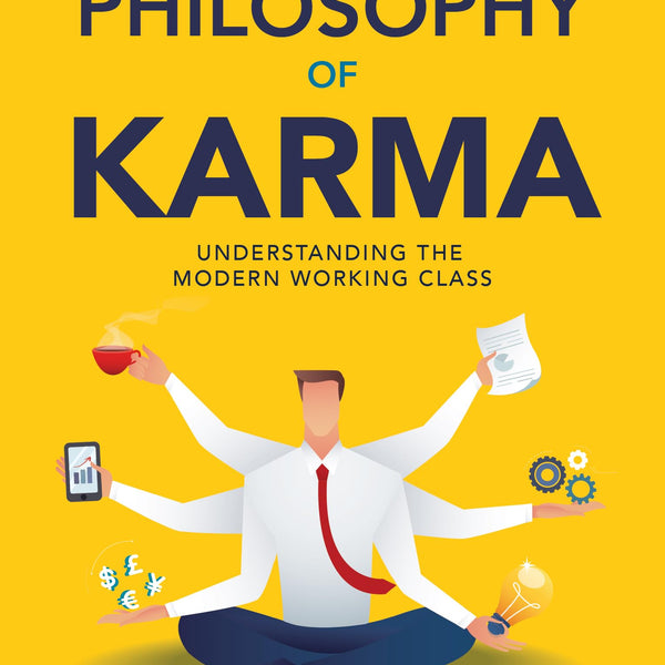 The Philosophy of Karma | Understanding the Modern Working Class | Learn How Society Works - Dr Ajaypal Kalyan - Dista