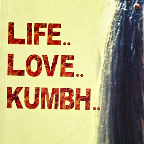 Life..Love..Kumbh.. - Aporva Kala - Dista
