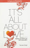 It's All About Love… - Tanveer Singh - Dista