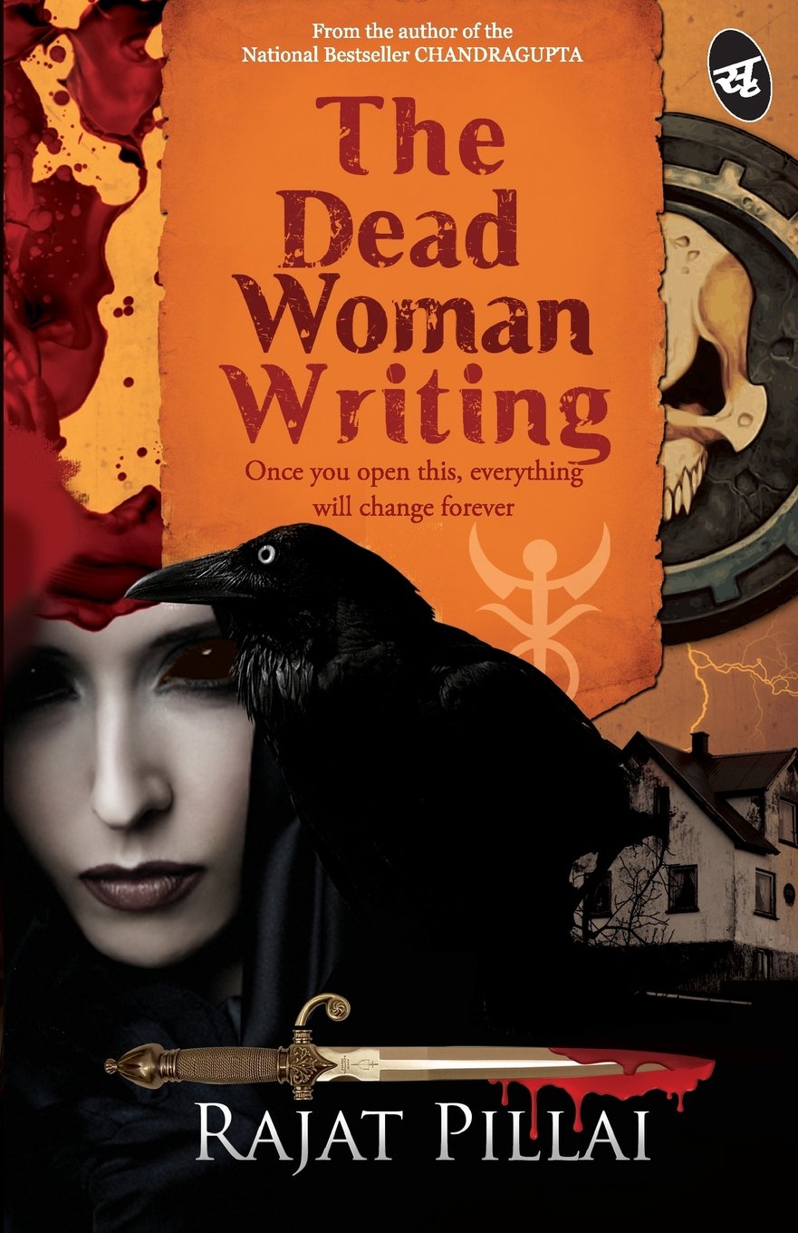 The Dead Woman Writing - Rajat Pillai - Dista
