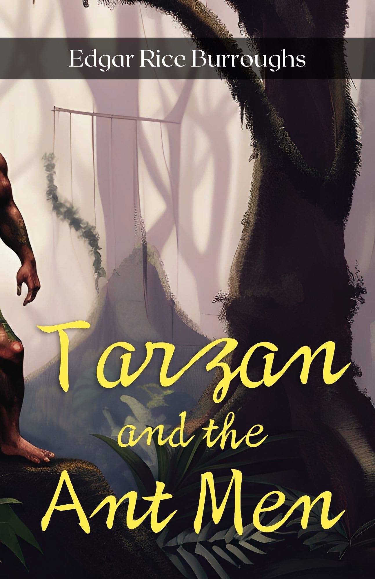 Tarzan and the Ant Men by Edgar Rice Burroughs: Savage Thrills in a World Unknown - Distacart