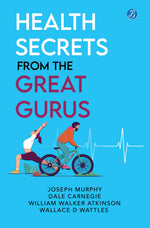 Thumbnail for Health Secrets From The Great Gurus - Joseph Murphy, Dale Carnegie, William Walker Atkinson, Wallace D Wattles - Dista