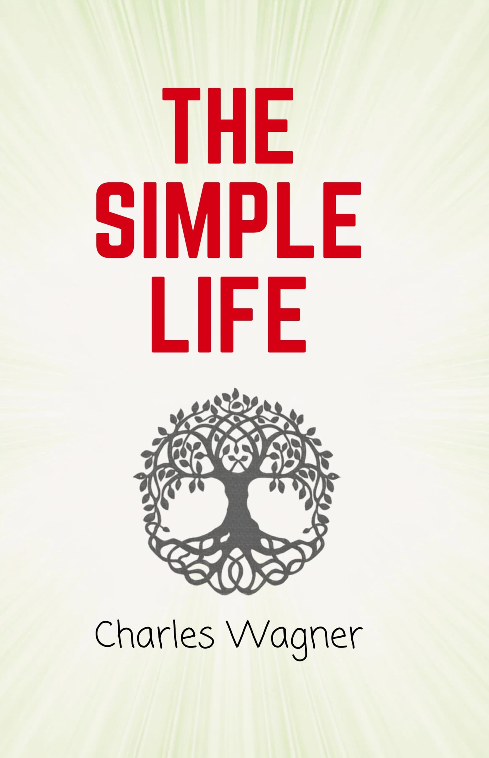 The simple life - Charles Wagner - Dista