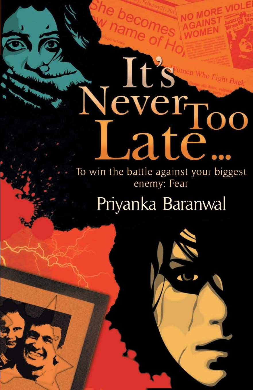 It’s Never Too Late... - Priyanka Baranwal - Dista