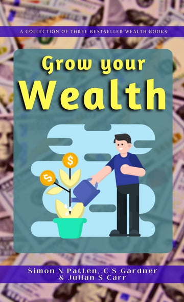 Grow your Wealth by Simon N. Patten, C. S. Gardner and Julian S. Carr [Paperback] Simon N. Patten; C. S. Gardner and Julian S. Carr: Business & Money > Personal Finance > Wealth Management - Distacart