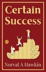 Thumbnail for Certain Success: Norval A. Hawkin on Unwavering Success - Distacart