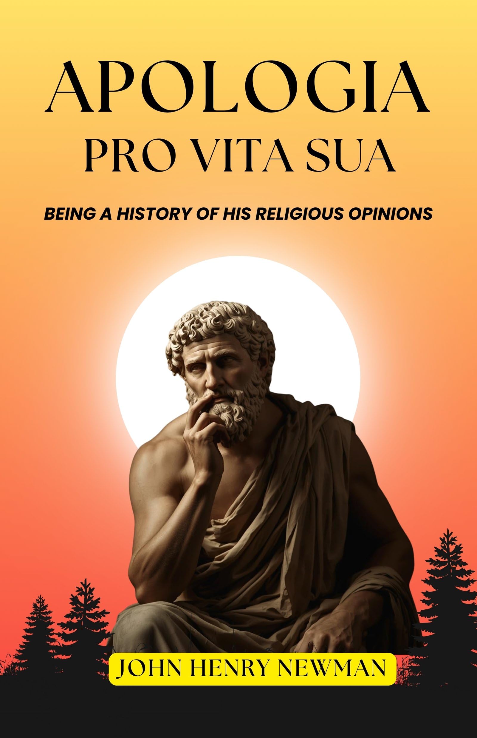 Apologia pro vita sua : being a history of his religious opinions: A Spiritual Autobiography of Faith, Conscience, and Conversion (Classic Christian Literature) - Distacart