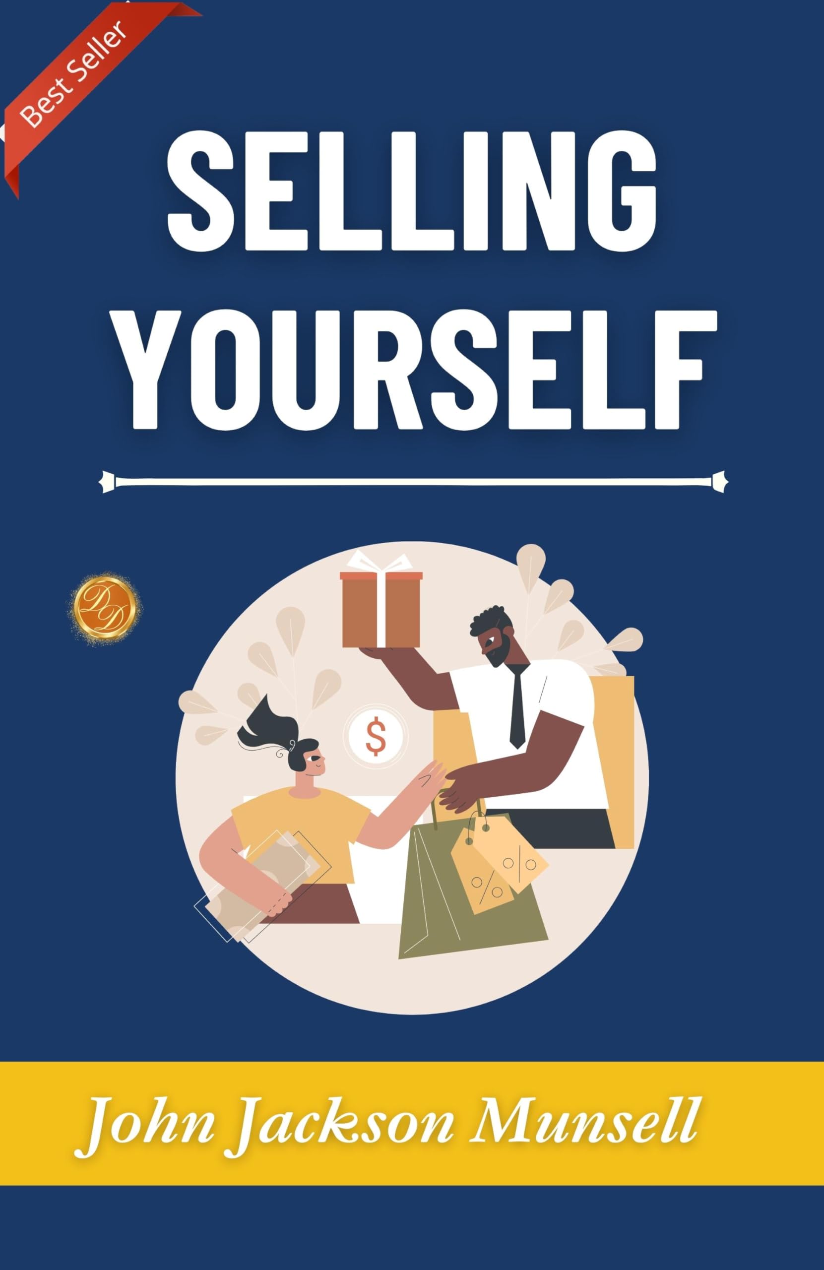 Selling Yourself: Strategies by John Jackson Munsell - Distacart