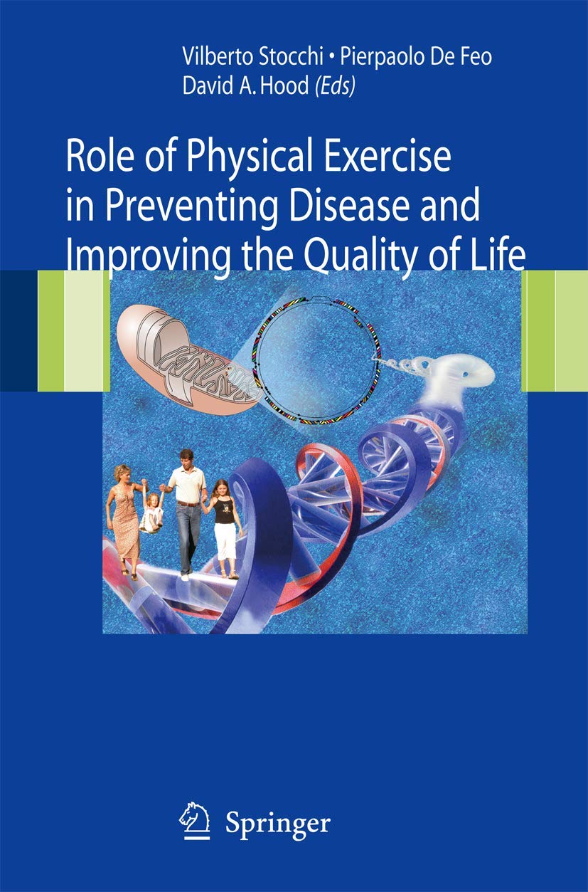 Khel Sahitya Kendra Role Of Physical Exercise In Preventing Disease And Improving The Quality Of Life by Vilberto Stocchi, Pierpaolo De Feo, David A. Hood, - Dista
