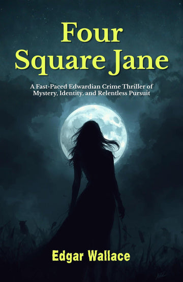 Four Square Jane: A Fast-Paced Edwardian Crime Thriller of Mystery, Identity, and Relentless Pursuit - Distacart