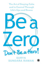 Thumbnail for Be A Zero: The Art of Staying Calm and in Control Through Life’s Ups and Downs - Dista