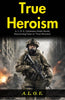 True Heroism: A L O E Celebrates Noble Deeds: Discovering Valor in "True Heroism" - Distacart