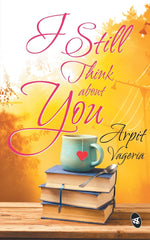 Thumbnail for I Still Think About You - Arpit Vageria - Dista