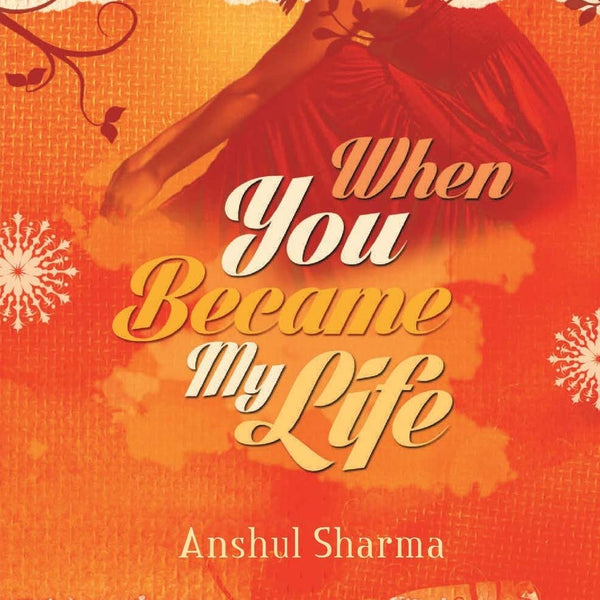 When You Became My Life - Anshul Sharma - Dista