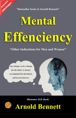 Thumbnail for Mental Efficiency: And Other Hints to Men And Women (Illustrated) - Distacart