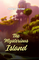 Thumbnail for The Mysterious Island (Extraordinary Voyages) - Jules Verne - Dista