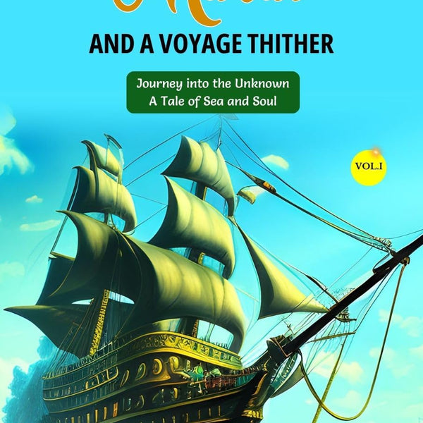 Mardi: and A Voyage Thither, Vol. I by Herman Melville: Journey into the Unknown: A Tale of Sea and Soul - Distacart