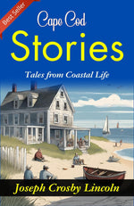 Thumbnail for Cape Cod Stories: Joseph Crosby Lincoln's Tales from Coastal Life - Distacart