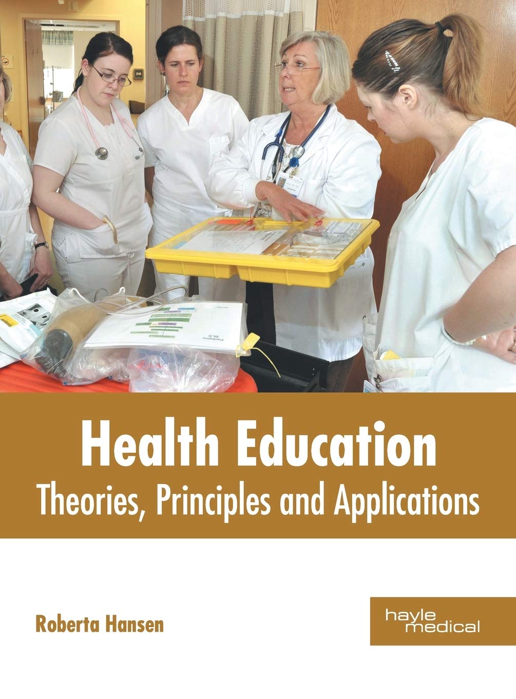 Khel Sahitya Kendra Health Education: Theories, Principles and Applications by Roberta Hansen, - Dista
