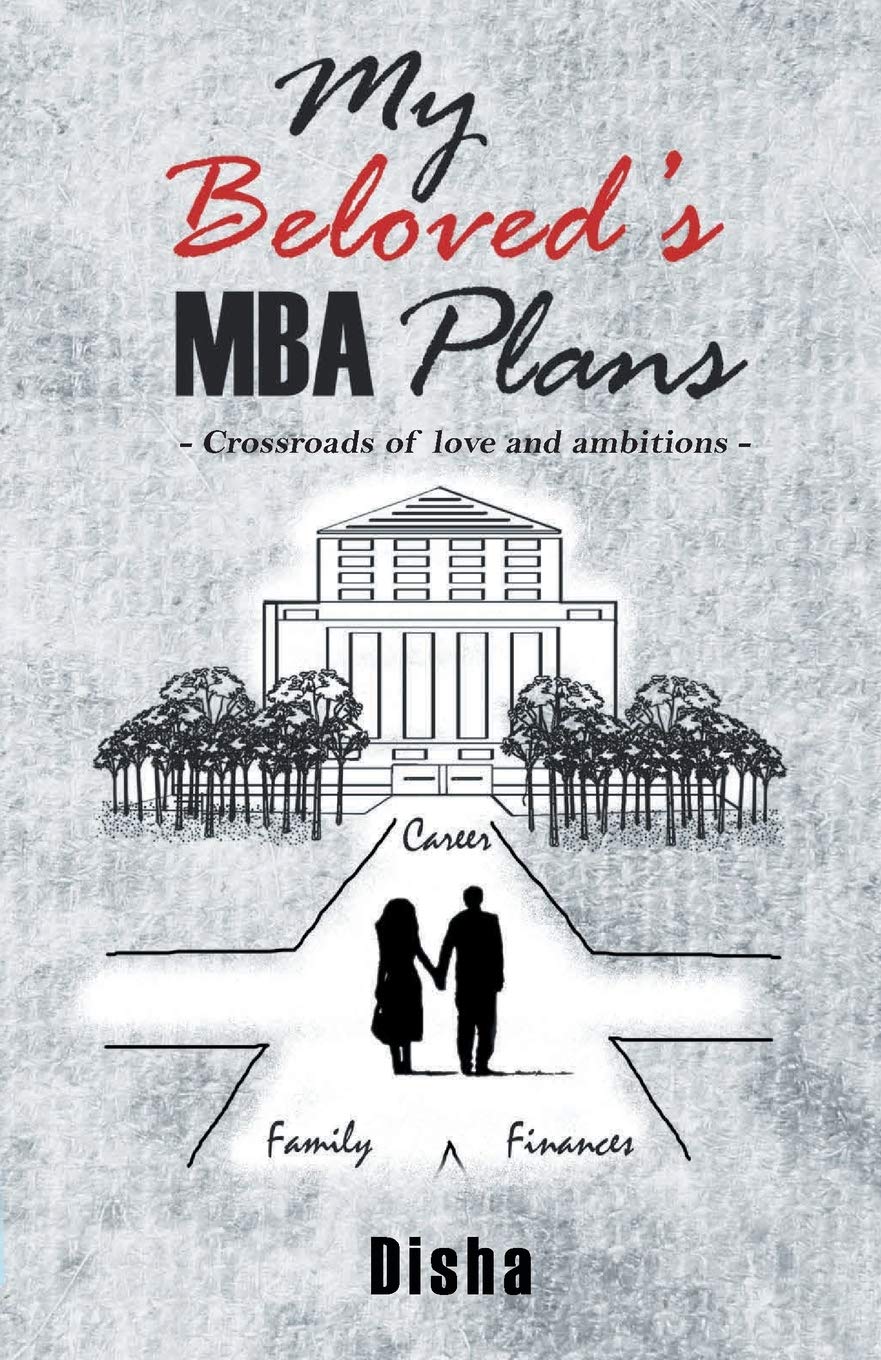 My Beloved's MBA Plans - Disha - Dista