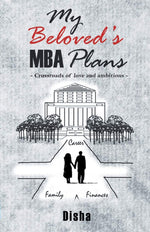 Thumbnail for My Beloved's MBA Plans - Disha - Dista