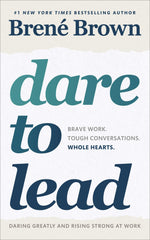 Thumbnail for Dare to Lead: Brave Work. Tough Conversations. Whole Hearts.