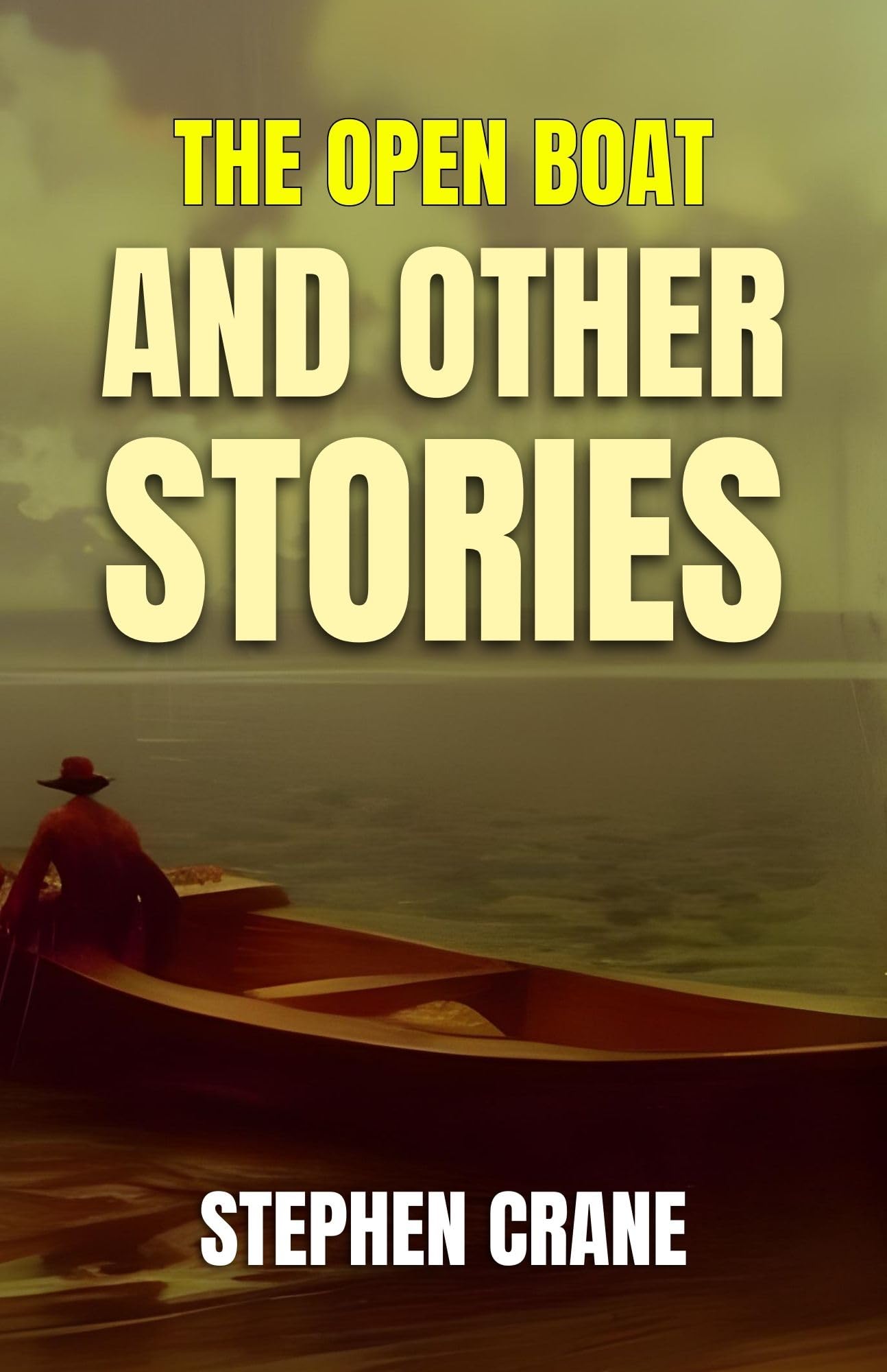 The Open Boat and Other Stories by Stephen Crane: Tales of Peril and Human Resilience: Fiction & Literature > Classic Literature > American Classics > Short Stories - Distacart
