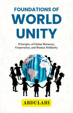 Thumbnail for Foundations of World Unity : Principles of Global Harmony, Cooperation, and Human Solidarity - Distacart