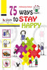 75 Ways to Stay Happy by Aishwarya Kalyan - Dista