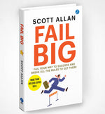 Thumbnail for Fail Big: Fail Your Way to Success and Break all the Rules to Get there ǀ Effective Rules to build a winning mindset - Scott Allan - Dista