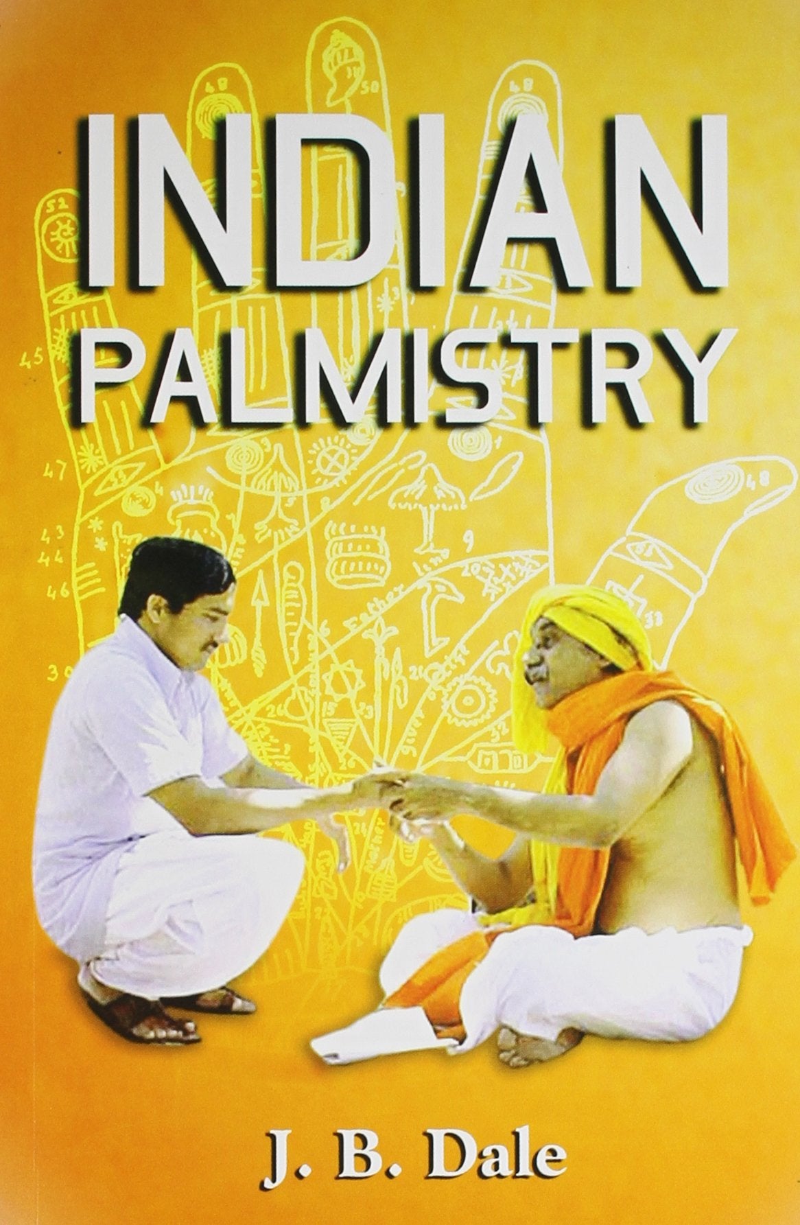 Indian Palmistry - J B Dale - Dista
