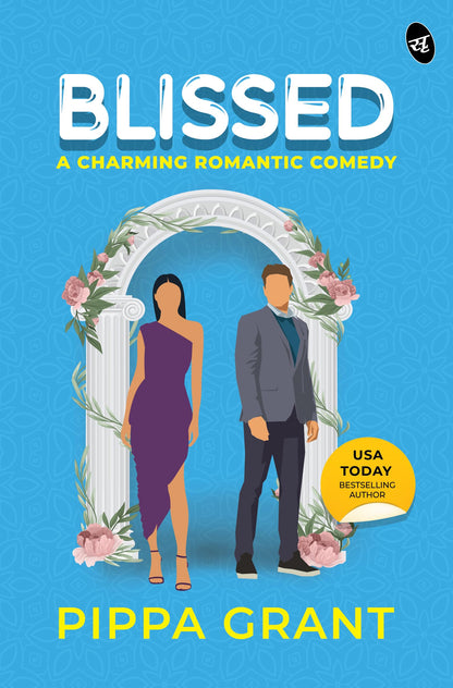Blissed ǀ A charming romantic comedy ǀ Cute enemies-to-lovers romance - Pippa Grant - Dista