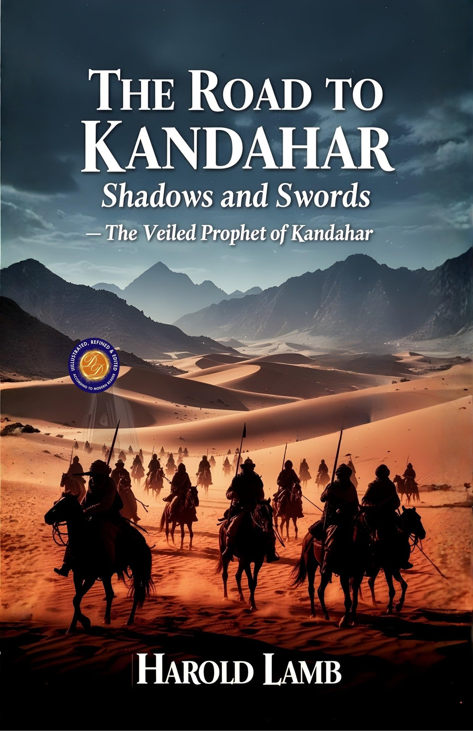 The Road to Kandahar (Illustarted & Refined) (Shadows And Swords - The Veiled Prophet Of Kandahar) - Distacart