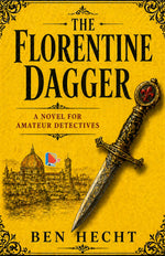 Thumbnail for The Florentine Dagger: A Novel for Amateur Detectives - Ben Hecht - Dista