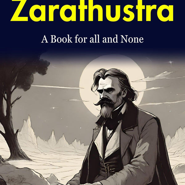 Thus Spake Zarathustra: Friedrich Nietzsche's Philosophical Magnum Opus - Distacart