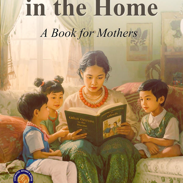 Child Culture in The Home (Illustrated, Refined & Edited) - Distacart