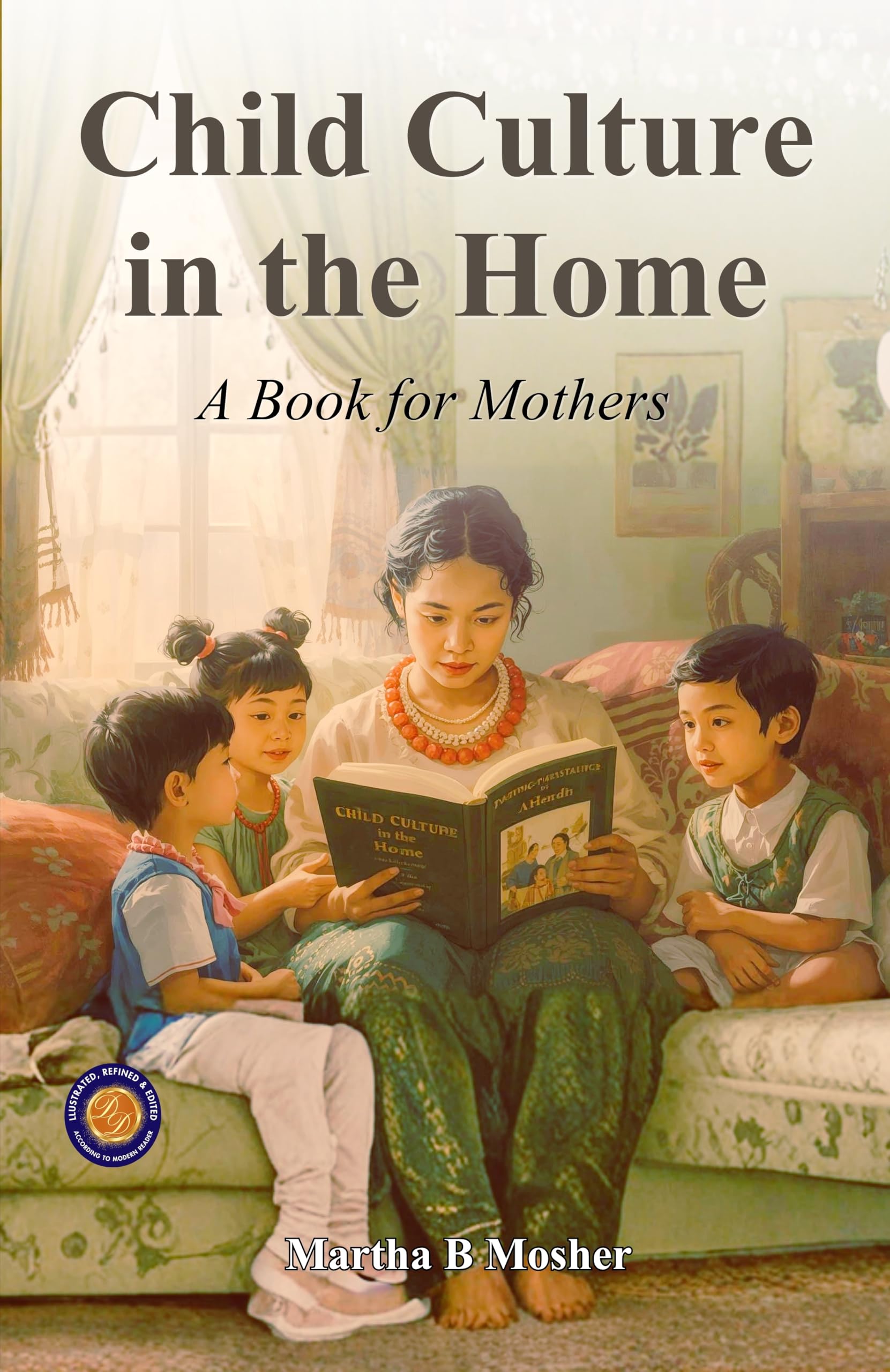 Child Culture in The Home (Illustrated, Refined & Edited) - Distacart