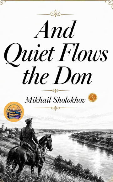 And Quiet Flows the Don (Illustrated, Refined and Edited) - Mikhail Sholokhov - Dista