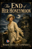 The End of Her Honeymoon - Marie Belloc Lowndes - Dista