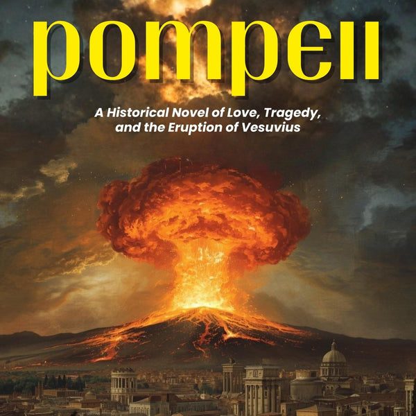 The Last Days of Pompeii : A Historical Novel of Love, Tragedy, and the Eruption of Vesuvius (Classic Historical Fiction) - Distacart