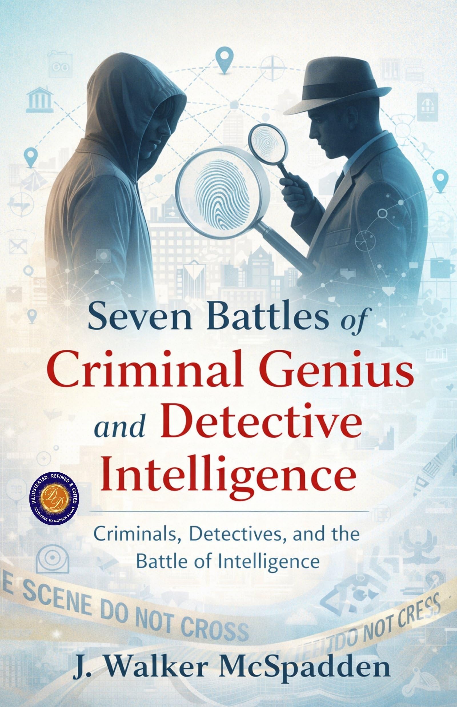 Seven Battles of Criminal Genius and Detective Intelligence (Illustrated, Refined and Edited) - Distacart