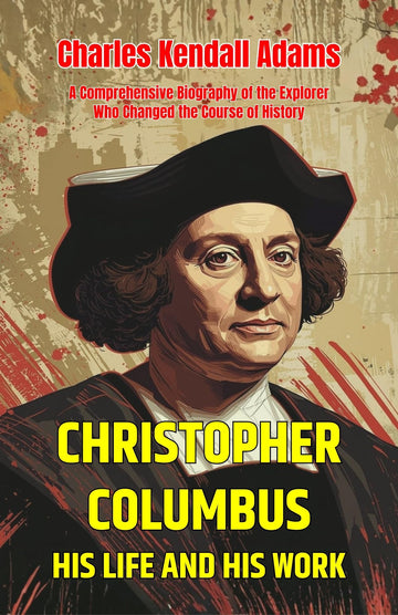 Christopher Columbus His Life and His Work - Distacart
